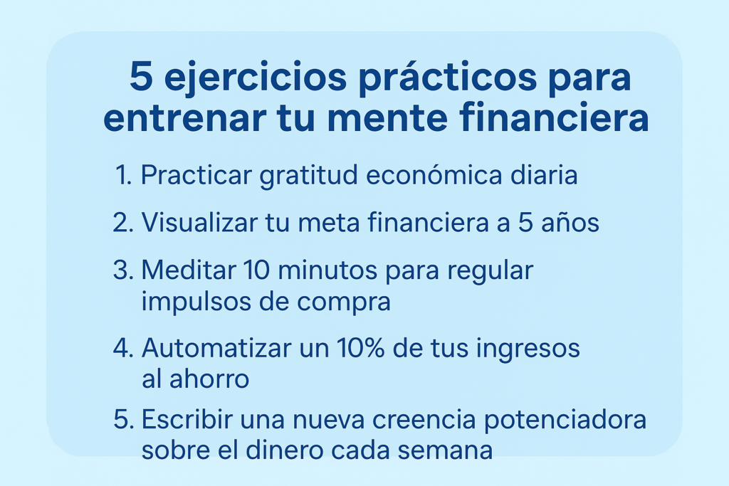 Infografía con 5 ejercicios prácticos para fortalecer la neuroplasticidad financiera y optimizar la gestión del dinero