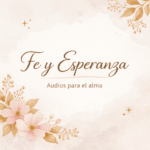 Audios devocionales y reflexiones cristianas